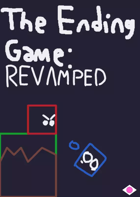 The Ending Game: Revamped by @Something550