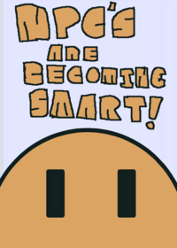 Npcs are becoming smart!