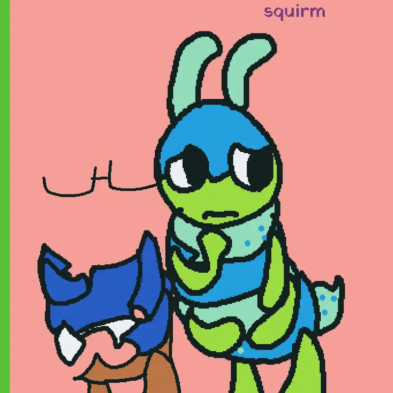 Squirm by @imnewbaconkid