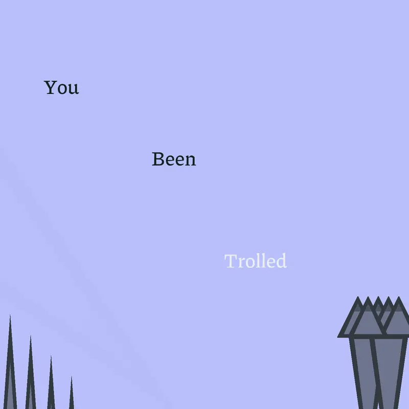#youbeentrolled by @jubin