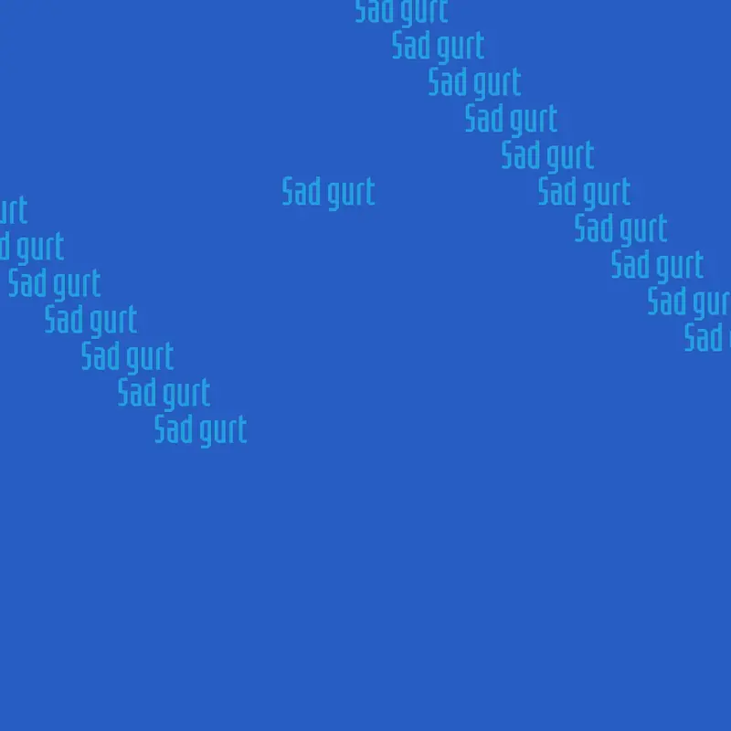 Sad Gurt by @maroonmarbles
