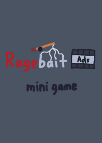 Ragebait Ads Minigame v.0.2.1 .