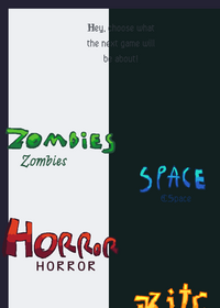 Choose what the next game will be about!