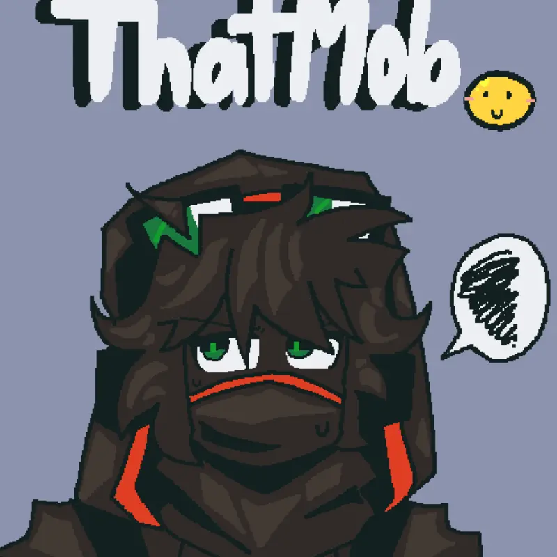 Thatmob by @GengBlox
