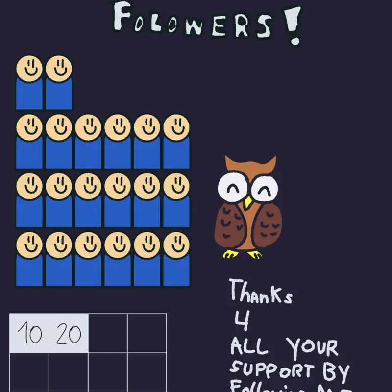 20 FOLLOWERS!!! by @TheOwller