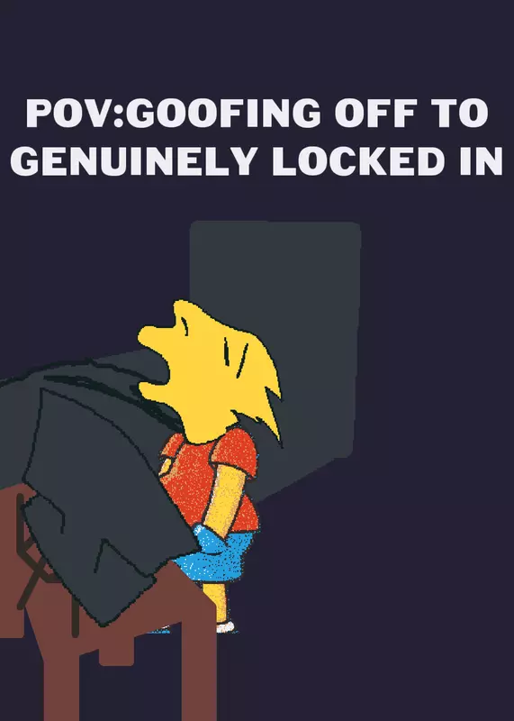 Pov:goofing off to genuinely locked in by @Bartolomeojaysimpson