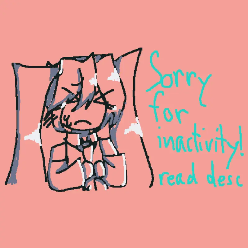 sorry for inactivity by @maenanan14