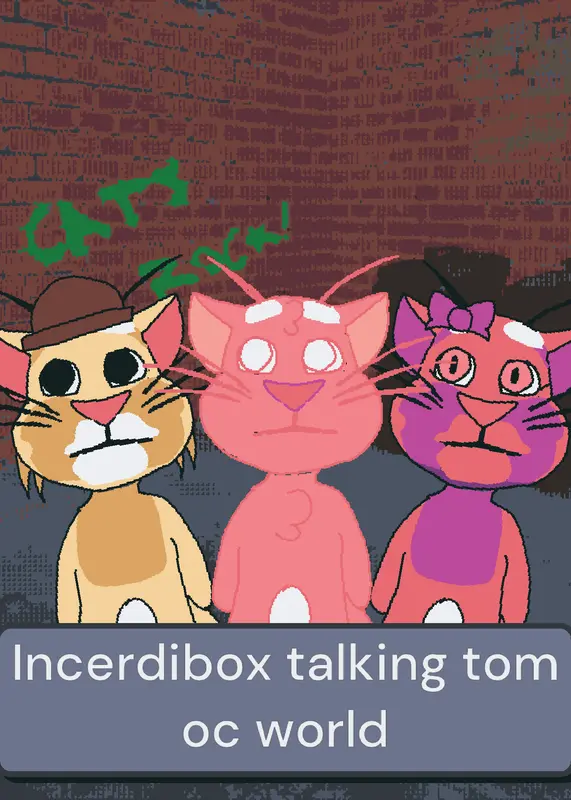 Incredibox Talking tom oc world by @yellowgirl