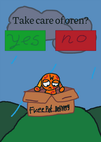 Take care of oren!