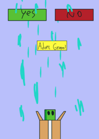 Would u adopt green cube?