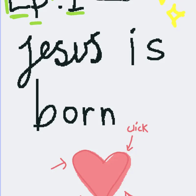 Episode 1 Jesus came into the world! by @RayRayThe1st