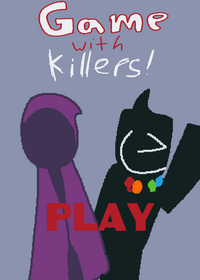 GAME WITH KILLERS