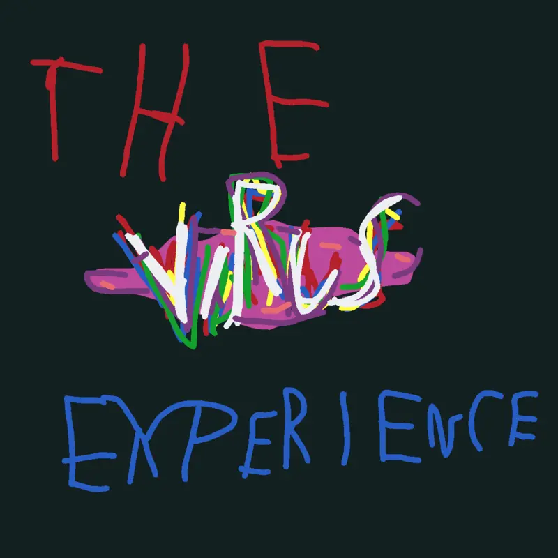 The Virus Experience by @Mehvr11I