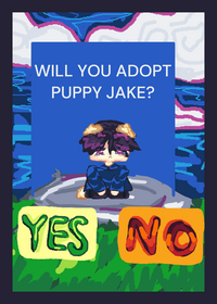 Would you adopt a puppy jake??