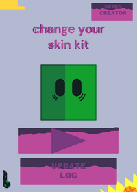 Change your skin kit