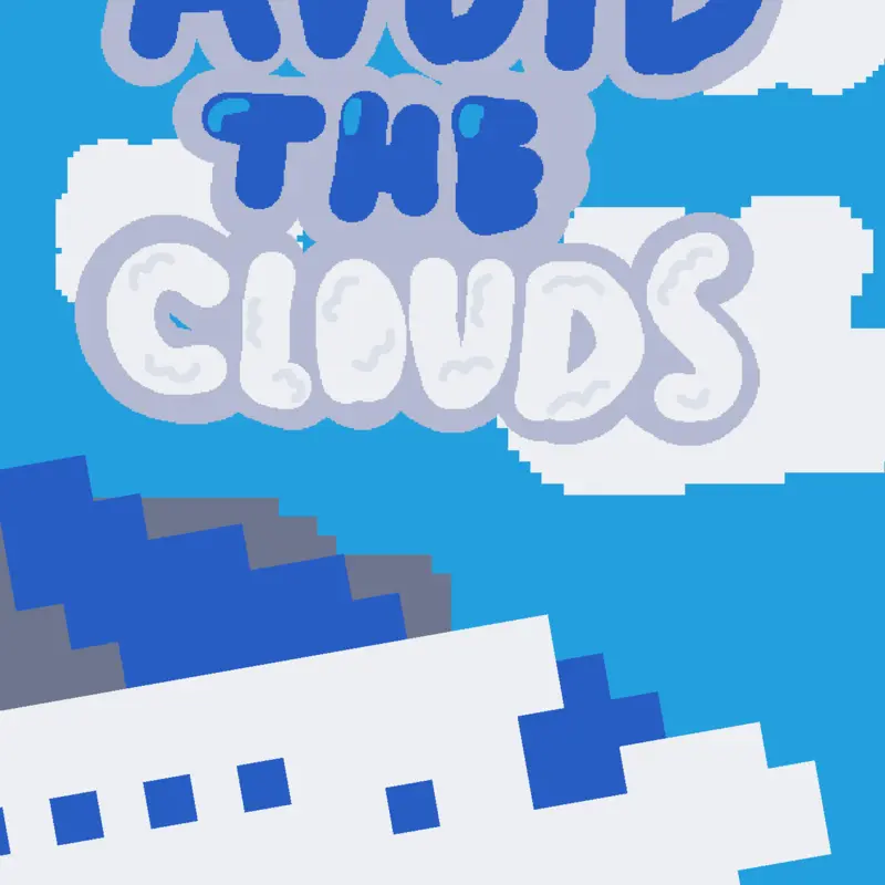 Avoid The Clouds by @Idk_Cube