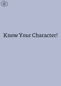 Know Your Charecter!