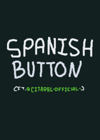 SPANISH BUTTON (ft. @-Citadel-Official-)