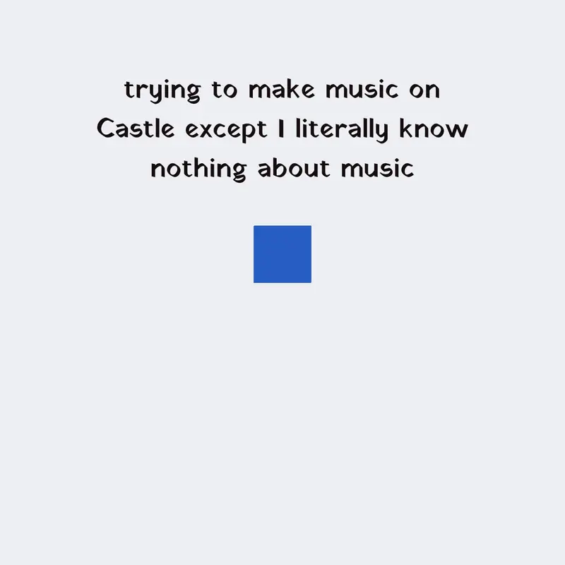 Trying to make music on castle by @Derpy_Crow