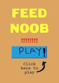 Feed Noob 🤤