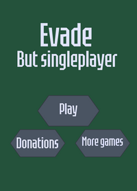 EVADE but singleplayer unknown map