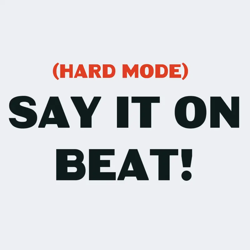 Say it on beat by @TheGreatOwl