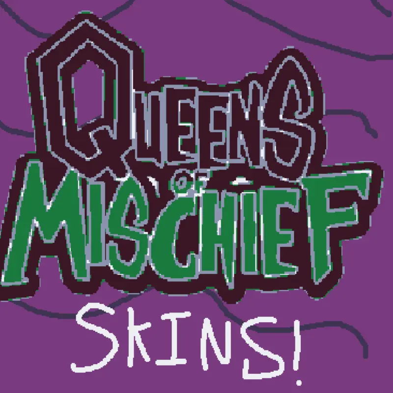 New Queens of mischief skins! by @Blot_fanatik