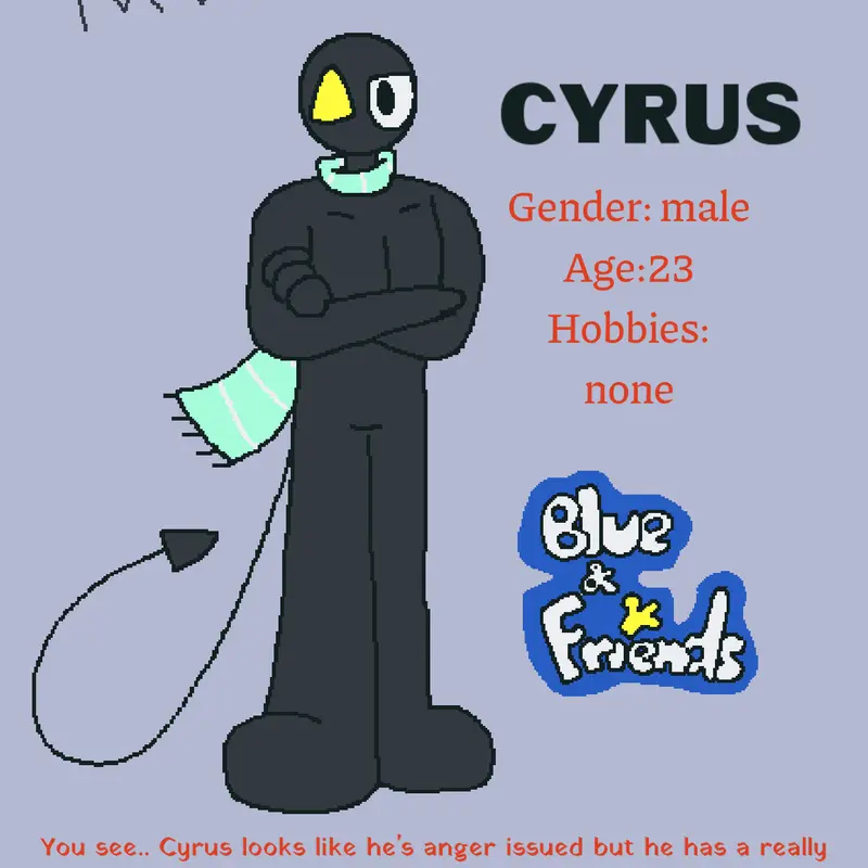 Ahem... MEET CYRUS🗣️🗣️ by @blueandfriendsoffical
