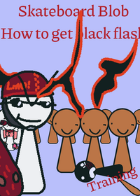 How to get Black Flash In Skateboard Blob...