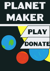 Planet maker!