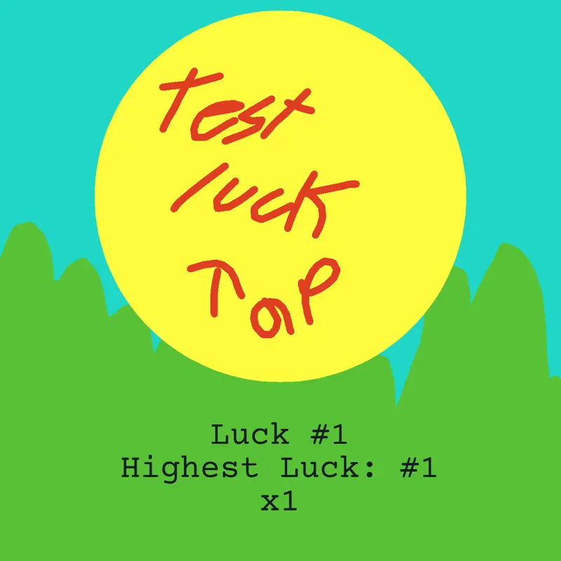 Find Your Luck! by @67QCeMilsDeDuUpdated