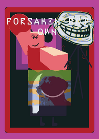 Forsaken but mine own