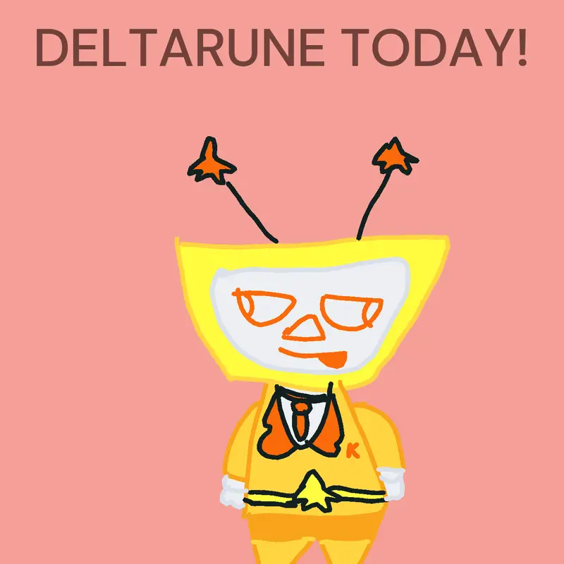 DELTARUNE TODAY by @XxKickyIsCool_OfficialxX