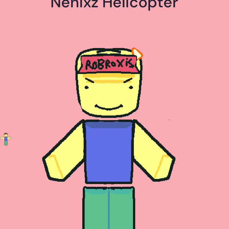 Nenixz Helicopter 🤑🤑🤑🤑 by @Trixxie_Cashew99