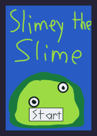 (BTW this is my first slime game ig)