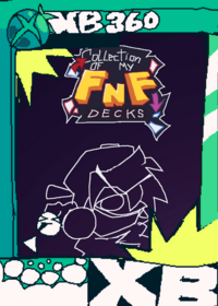 My fnf Decks!