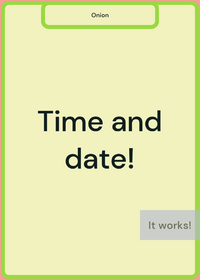 Time and date!