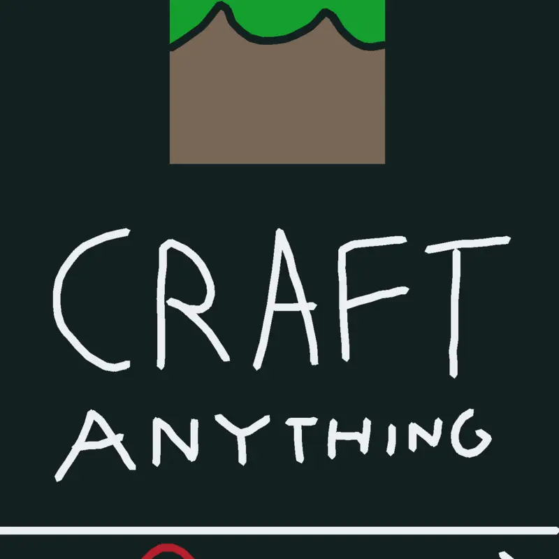 CRAFT ANYTHING by @idkxxq