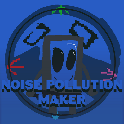 @TheNoisePollutionMaker