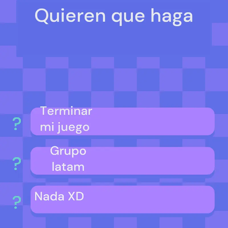 Encuesta xd by @Maxinsano3000