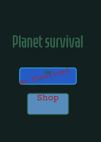 Planet survival (unFinalized)