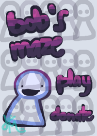 BOB’S MAZE | In this maze you meet someone...
