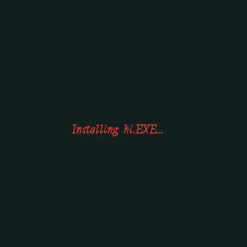Olá.EXE (hi.EXE) by @exploradorterra