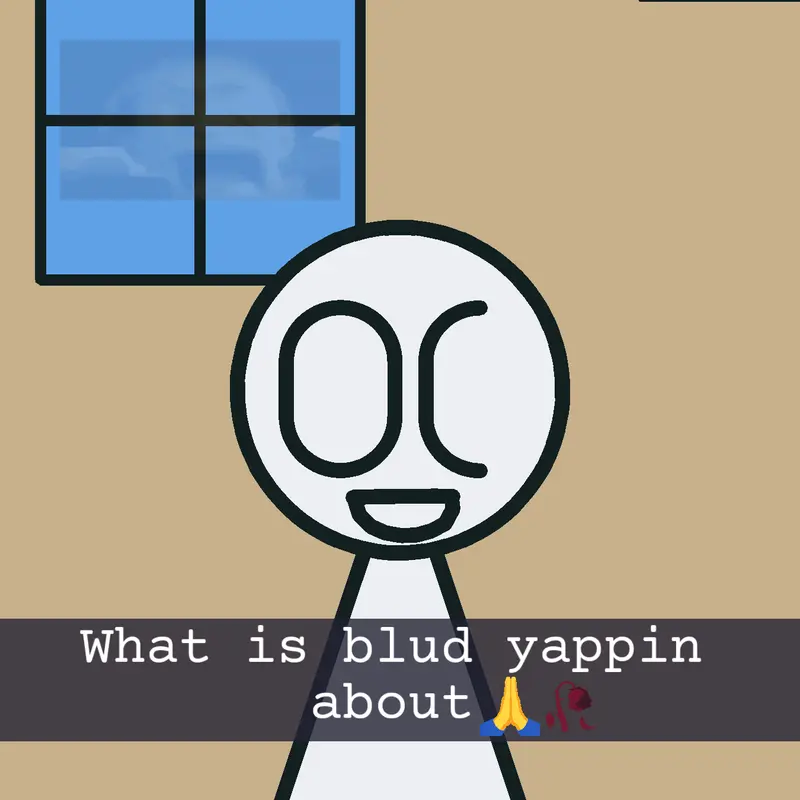 What is blud yappin about 🙏🥀 by @LegacyDuding