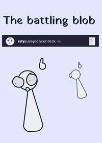 The battling blob