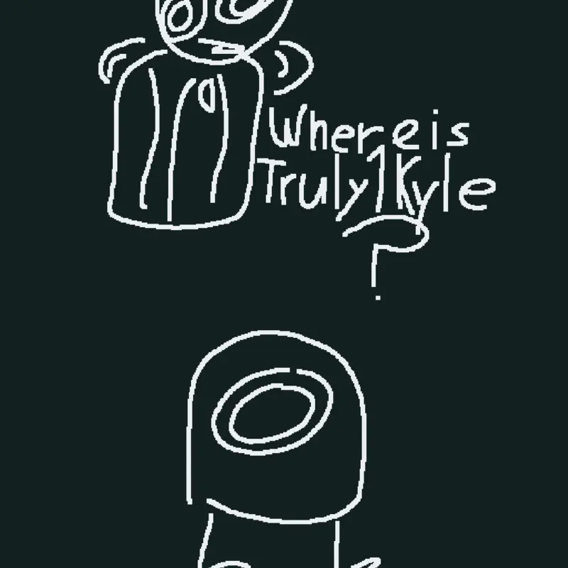 Help me find truly1kyle by @seer-18950