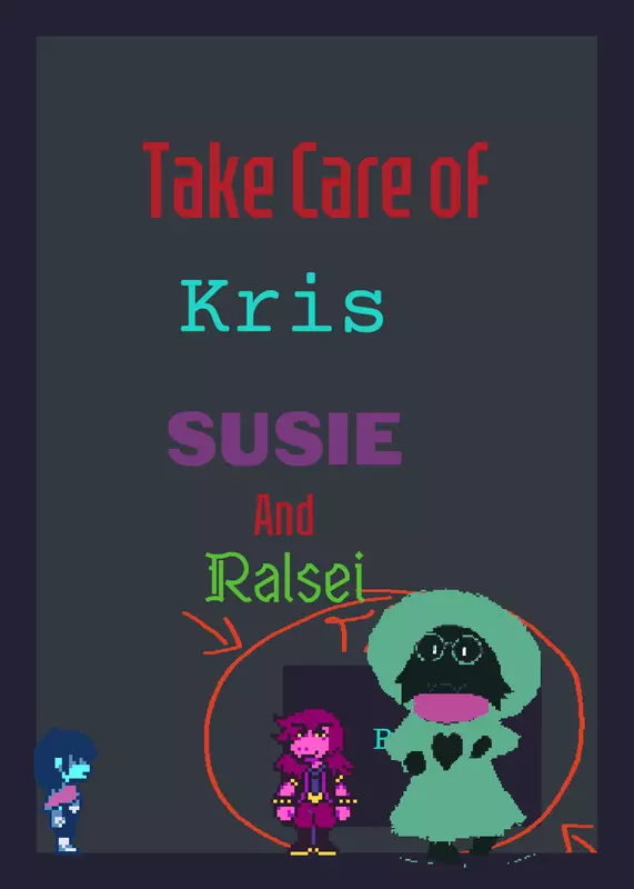 Take Care of Kris,Susie and ralsei by @mr_ant-tenna