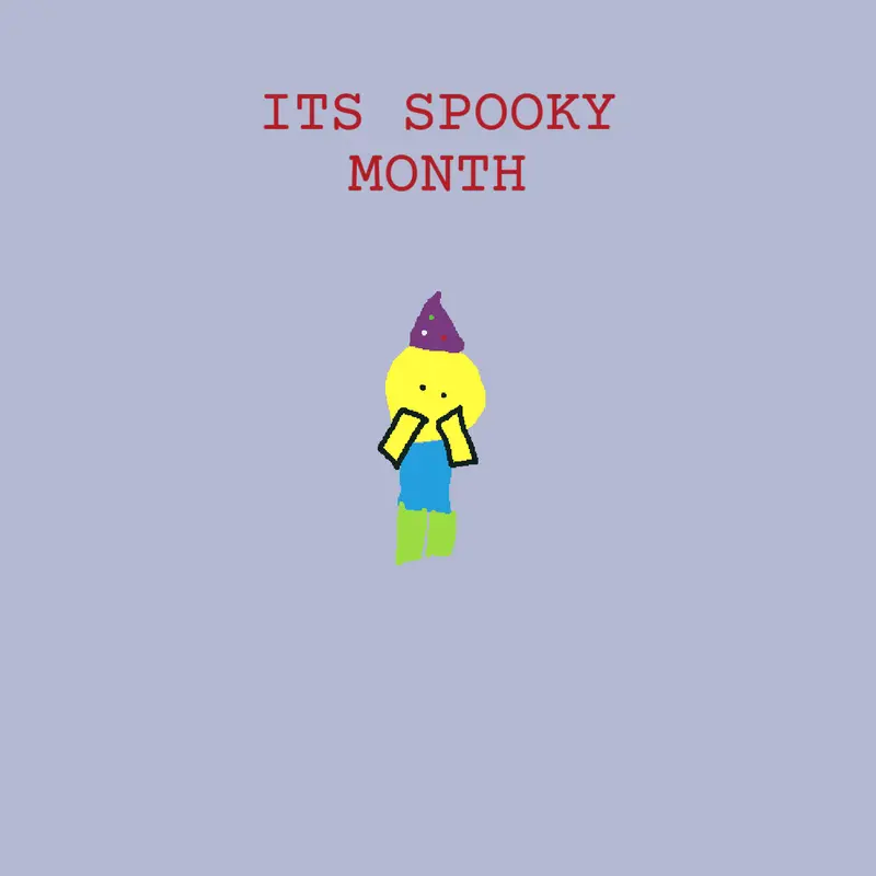 ITS SPOOKY MONTHHHHHHH by @PAERTY_NOOB