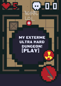 Ultra extreme hard rougelike dungeon