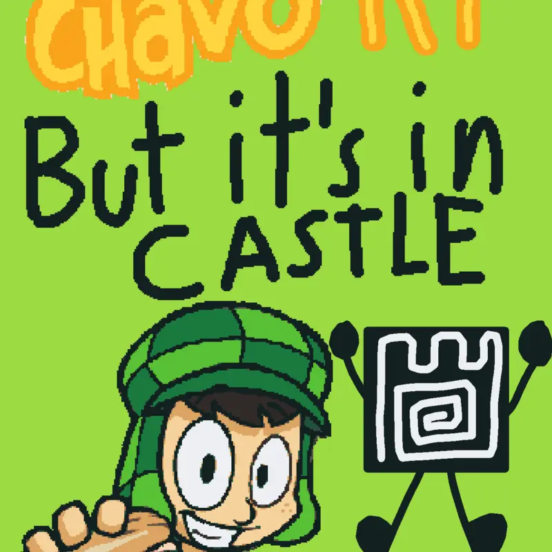 El chavo del 8 RP but it’s in castle! by @ElliannaTheBFTMCreator